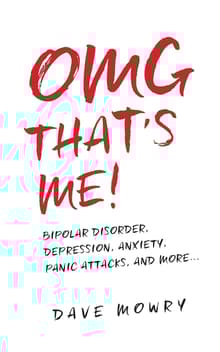 Book cover of OMG That's Me!: Bipolar Disorder, Depression, Anxiety, Panic Attacks, and More...