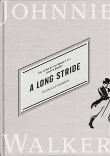 Book cover of A Long Stride: The Story of the World's No. 1 Scotch Whisky
