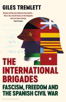 Book cover of The International Brigades: Fascism, Freedom and the Spanish Civil War