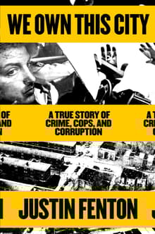 Book cover of We Own This City: A True Story of Crime, Cops, and Corruption