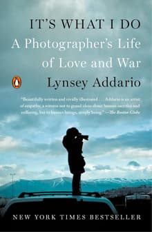 Book cover of It's What I Do: A Photographer's Life of Love and War