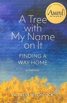 Book cover of A Tree with My Name on It: Finding a Way