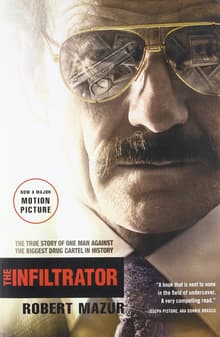 Book cover of The Infiltrator: The True Story of One Man Against the Biggest Drug Cartel in History