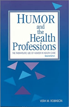 Book cover of Humor and the Health Professions: The Therapeutic Use of Humor in Health Care