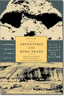 Book cover of Adventures in the Bone Trade: The Race to Discover Human Ancestors in Ethiopia's Afar Depression