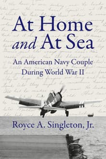 Book cover of At Home and At Sea: An American Navy Couple During World War II