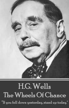 Book cover of The Wheels of Chance: If You Fell Down Yesterday, Stand Up Today.