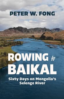 Book cover of Rowing to Baikal: Sixty Days on Mongolia's Selenge River