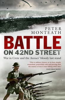 Book cover of Battle on 42nd Street: War in Crete and the Anzacs' bloody last stand
