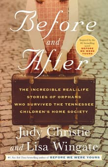 Book cover of Before and After: The Incredible Real-Life Stories of Orphans Who Survived the Tennessee Children's Home Society