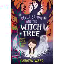 Book cover of Bella Bright and the Witch Tree