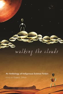 Book cover of Walking the Clouds: An Anthology of Indigenous Science Fiction
