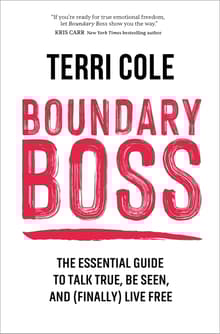Book cover of Boundary Boss: The Essential Guide to Talk True, Be Seen, and (Finally) Live Free