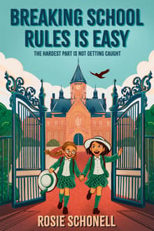 Book cover of Breaking School Rules is Easy