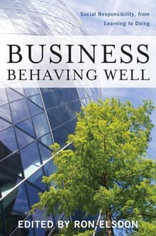 Book cover of Business Behaving Well: Social Responsibility, from Learning to Doing