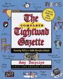 Book cover of The Complete Tightwad Gazette: Promoting Thrift as a Viable Alternative Lifestyle
