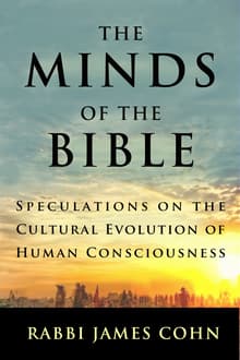 Book cover of The Minds of the Bible: Speculations on the Cultural Evolution of Human Consciousness
