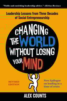 Book cover of Changing the World Without Losing Your Mind: Leadership Lessons from Three Decades of Social Entrepreneurship