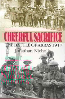 Book cover of Cheerful Sacrifice: The Battle of Arras, 1917