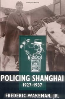 Book cover of Policing Shanghai, 1927-1937
