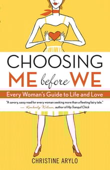 Book cover of Choosing ME Before WE: Every Woman's Guide to Life and Love
