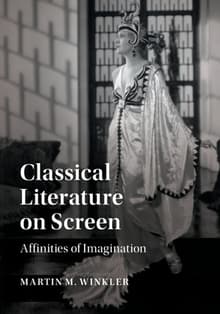 Book cover of Classical Literature on Screen: Affinities of Imagination