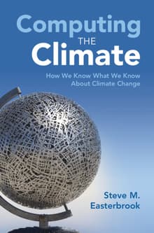 Book cover of Computing the Climate: How We Know What We Know About Climate Change