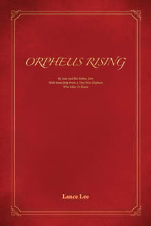 Book cover of Orpheus Rising: By Sam And His Father John With Some Help From A Very Wise Elephant Who Likes To Dance