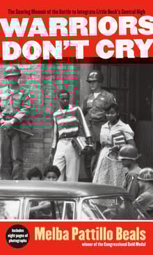 Book cover of Warriors Don't Cry: The Searing Memoir of the Battle to Integrate Little Rock's Central High
