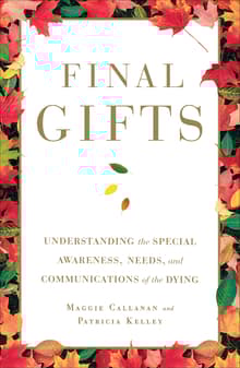Book cover of Final Gifts: Understanding the Special Awareness, Needs, and Communications of the Dying