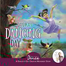 Book cover of Danika's Dancing Day: A Dance-It-Out Creative Movement Story for Young Movers