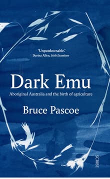 Book cover of Dark Emu: Aboriginal Australia and the Birth of Agriculture