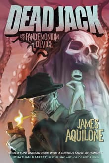 Book cover of Dead Jack and the Pandemonium Device