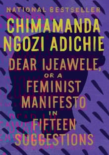 Book cover of Dear Ijeawele, or a Feminist Manifesto in Fifteen Suggestions