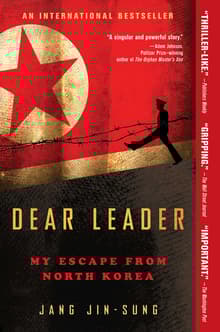 Book cover of Dear Leader: My Escape from North Korea