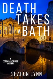 Book cover of Death Takes a Bath: A Cotswold Crimes Mystery