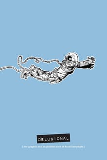 Book cover of Delusional: The Graphic and Sequential Work of Farel Dalrymple