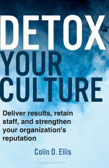 Book cover of Detox Your Culture: Deliver Results, Retain Staff, and Strengthen Your Organization's Reputation