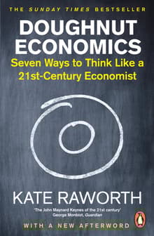 Book cover of Doughnut Economics: Seven Ways to Think Like a 21st-Century Economist