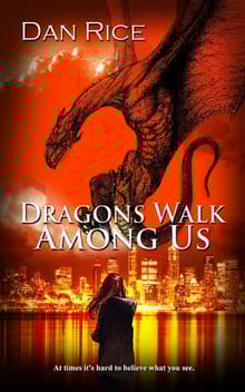 Book cover of Dragons Walk Among Us