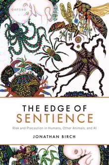 Book cover of The Edge of Sentience: Risk and Precaution in Humans, Other Animals, and AI
