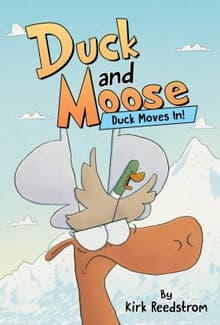 Book cover of Duck and Moose: Duck Moves In!