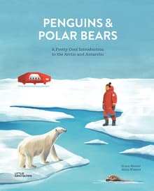 Book cover of Penguins & Polar Bears: A Pretty Cool Introduction to the Arctic and Antarctic