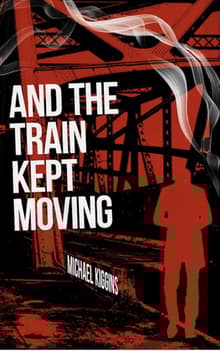 Book cover of And the Train Kept Moving
