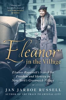 Book cover of Eleanor in the Village: Eleanor Roosevelt's Search for Freedom and Identity in New York's Greenwich Village