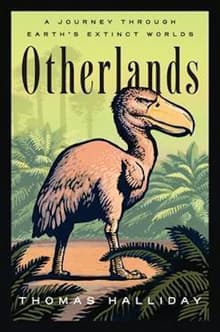 Book cover of Otherlands: A Journey Through Earth's Extinct Worlds
