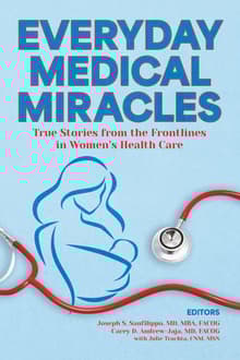 Book cover of Everyday Medical Miracles: True Stories from the Frontlines in Women’s Health Care