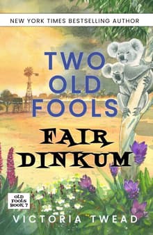 Book cover of Two Old Fools Fair Dinkum