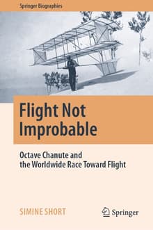 Book cover of Flight Not Improbable: Octave Chanute and the Worldwide Race Toward Flight