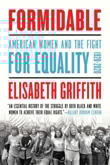Book cover of Formidable: American Women and the Fight for Equality: 1920-2020